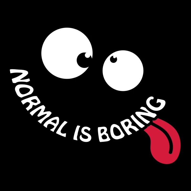 Normal Is Boring Smiley