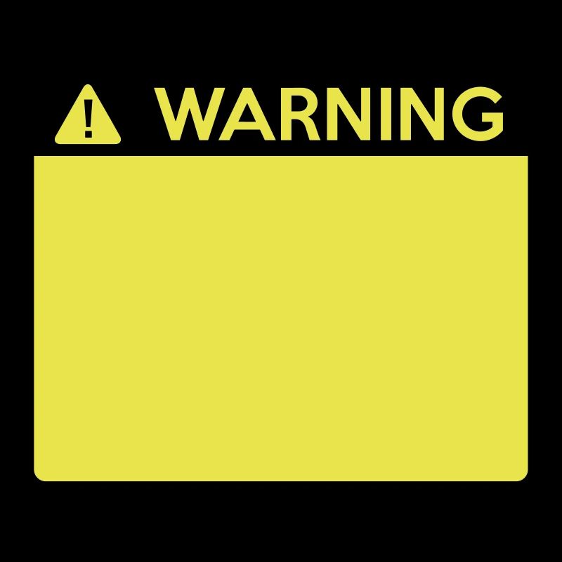 Warning Sign (2 colour)