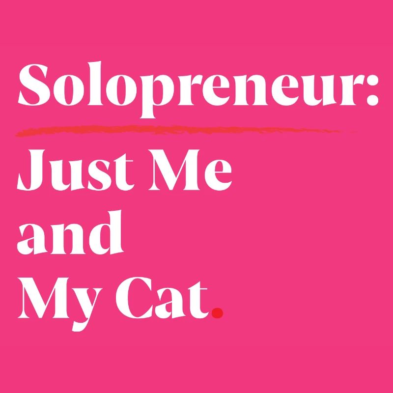 Solopreneur : Juste moi et mon chat [Blanc]