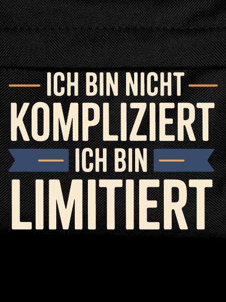 I'm not complicated – I'm limited