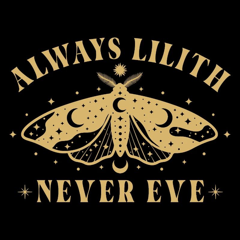 Feminist Always Lilith Never Eve Statement