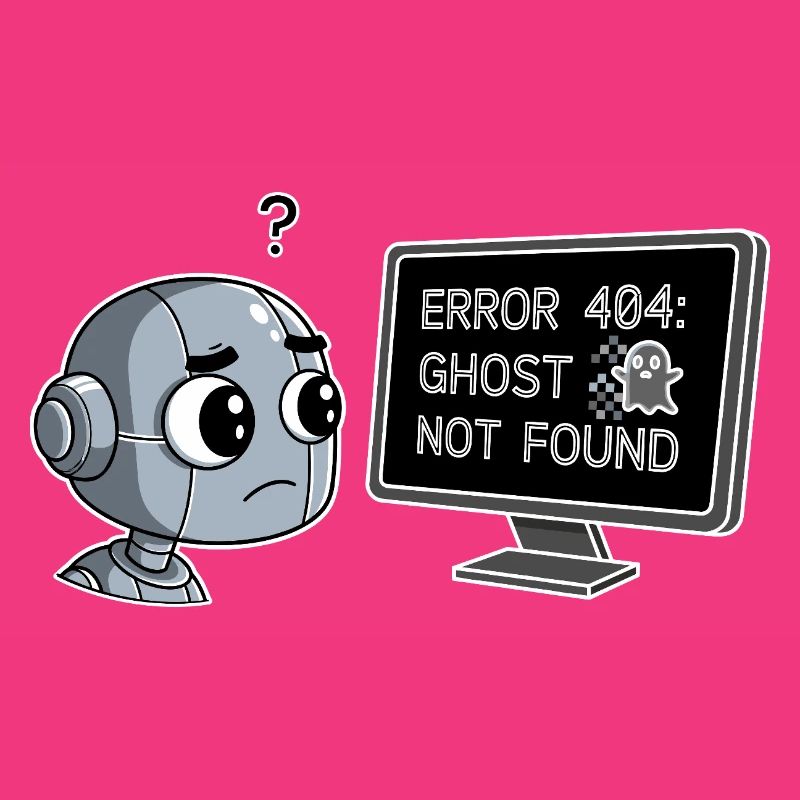 Error 404: Ghost Not Found