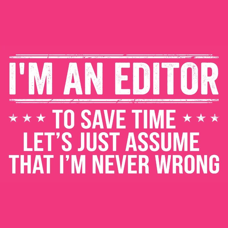 Editor Never Wrong Editors Review Editing Writing 