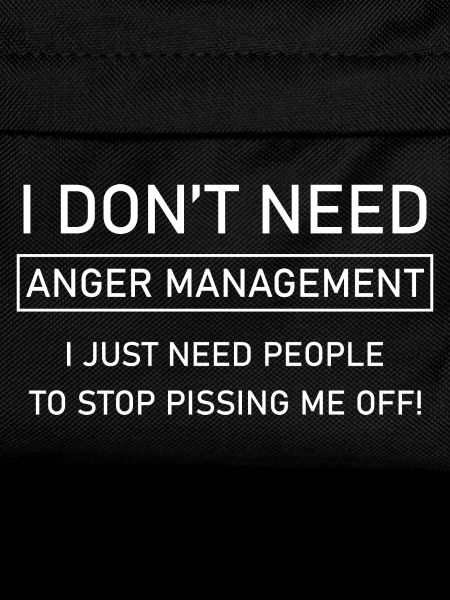 I don't need anger management