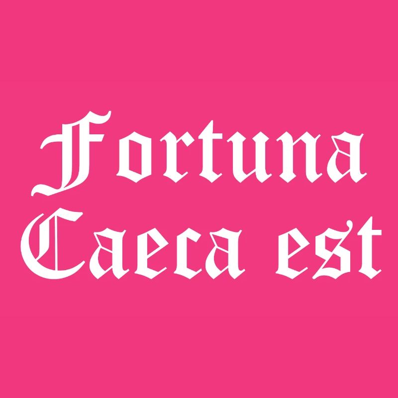 Fortuna Caeca Est in Gothic Script