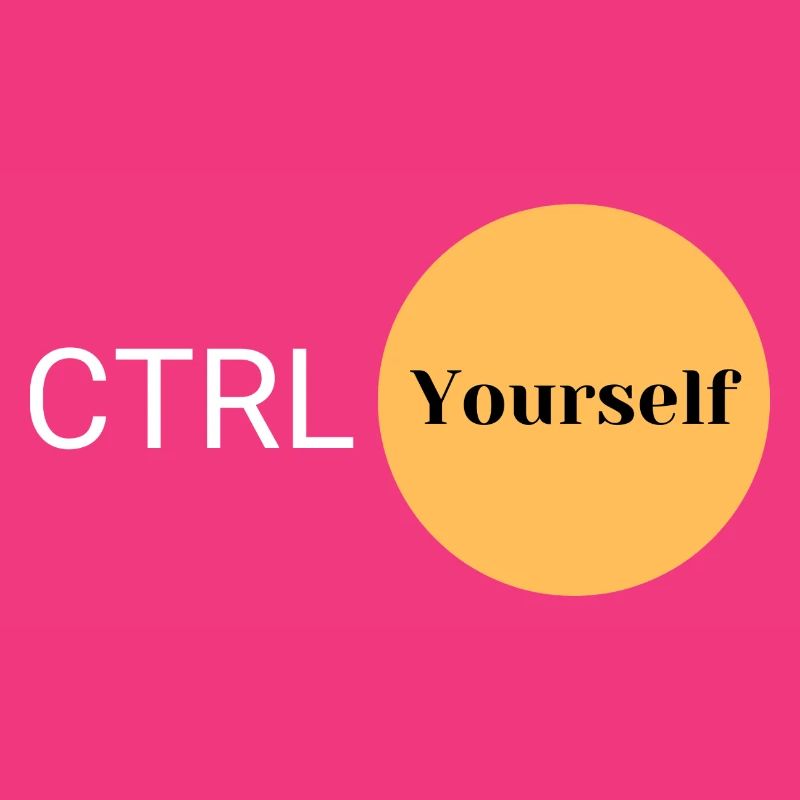 CTRL Yourself