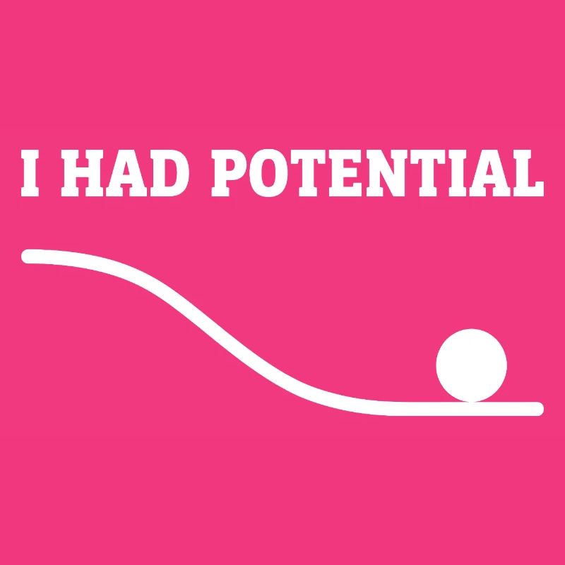 Physics Joke Potential Energy Humor Science Pun