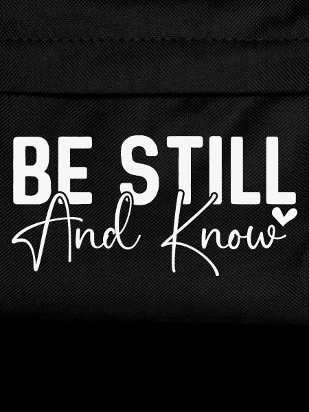 Sei still und wisse