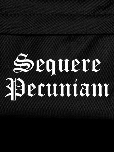 Sequere Pecuniam Gothic Script