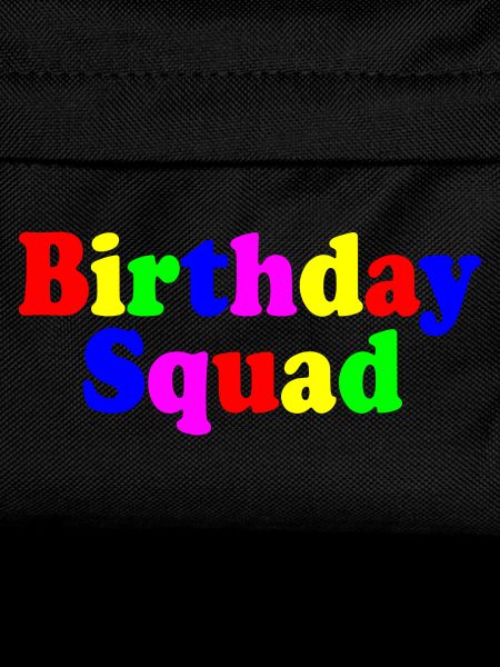 Birthday squad