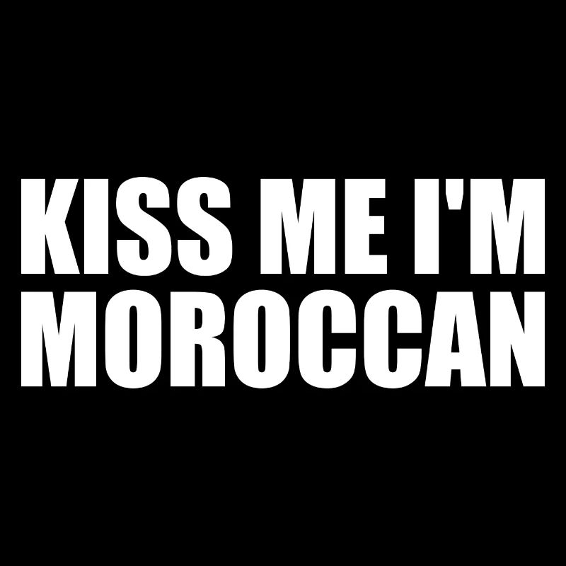 Kiss me im moroccan - morocco
