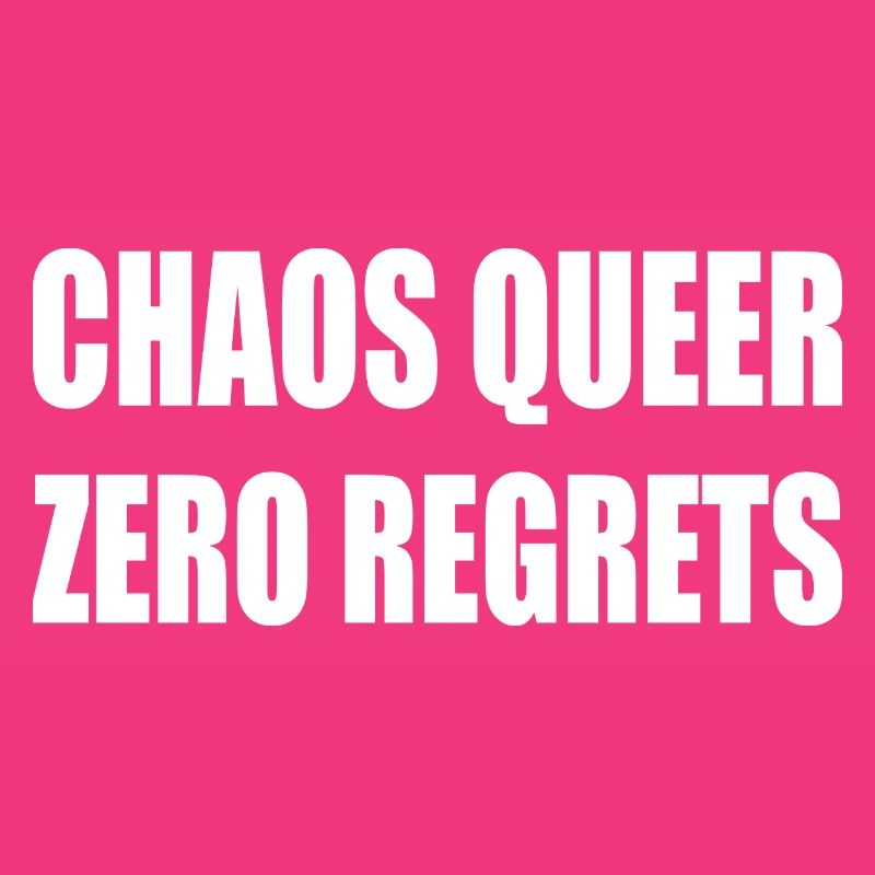 Chaos Queer Zero Regrets