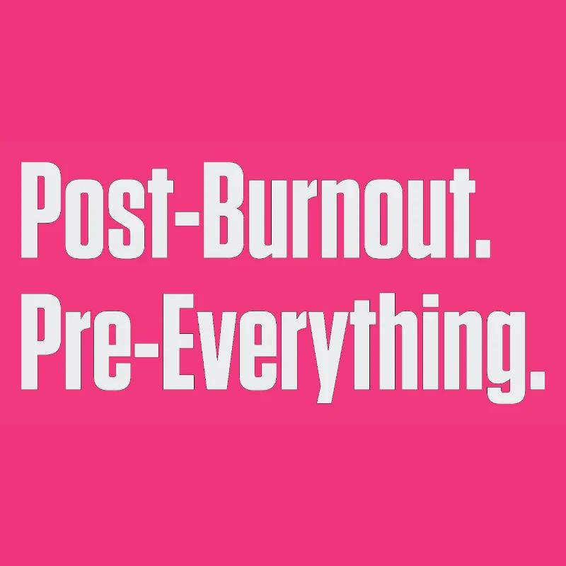 Post-Burnout, vor allem