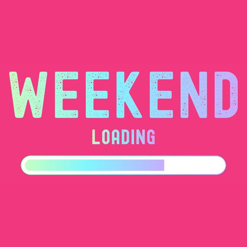 Weekend loading Wochenende und Freizeit