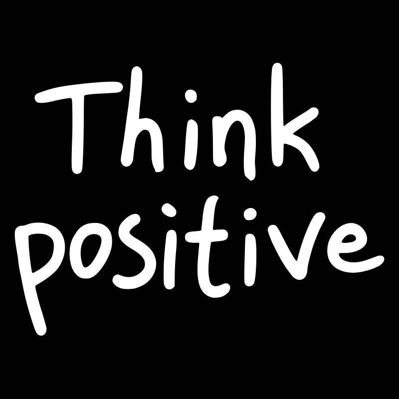 Positive Thinking Positivity Positive Motivation