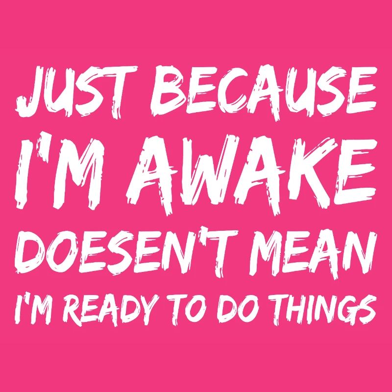 Awake But Unready Quote Tee