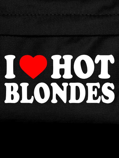 I love hot blondes