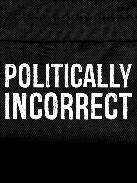 politically Incorrect