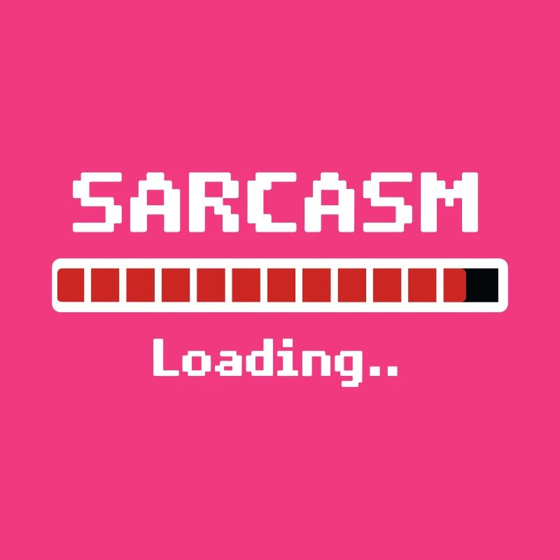 Sarcasm Loading Humor