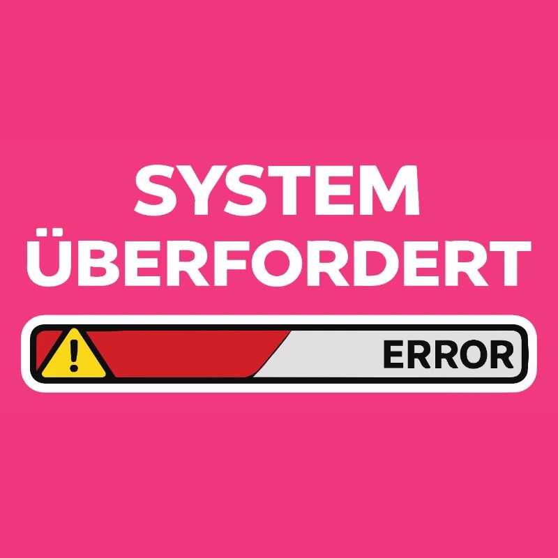 System überfordert Error