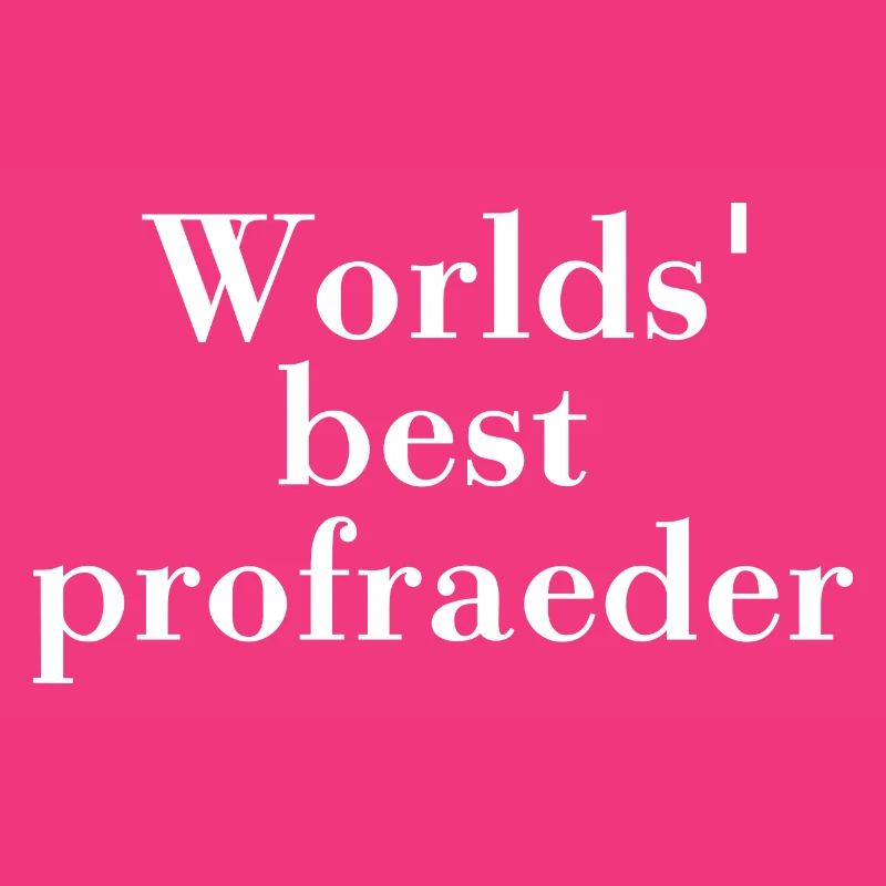 Worlds best proofreader. Proofreader translator