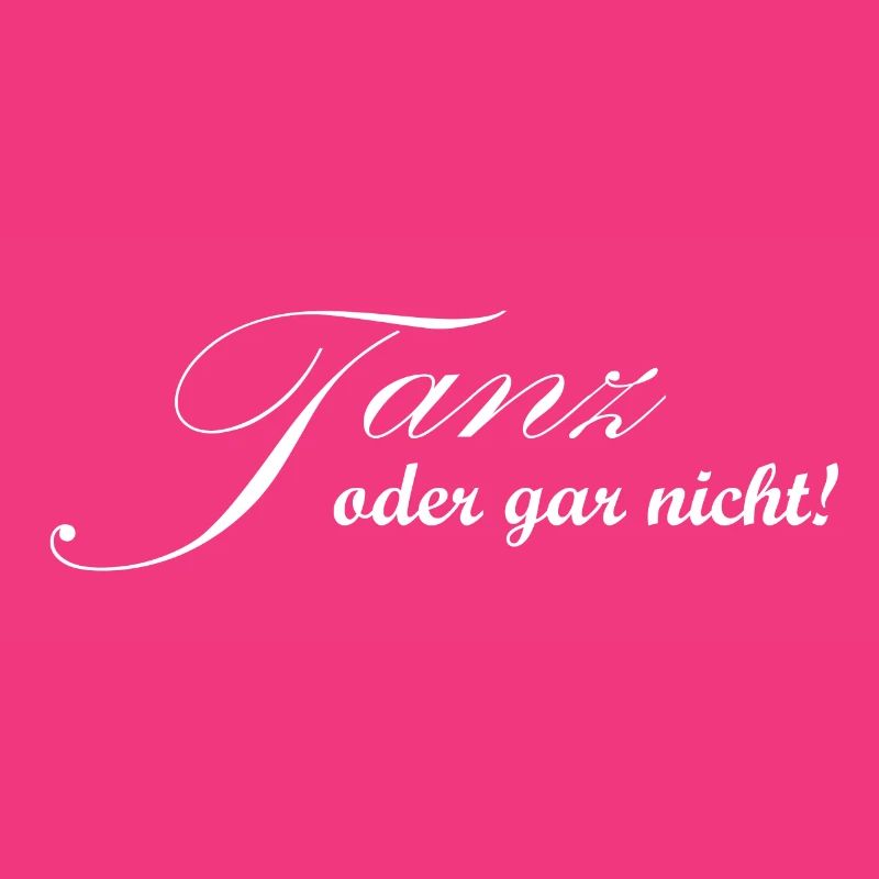 Tanz oder gar nicht - Tänzer Design