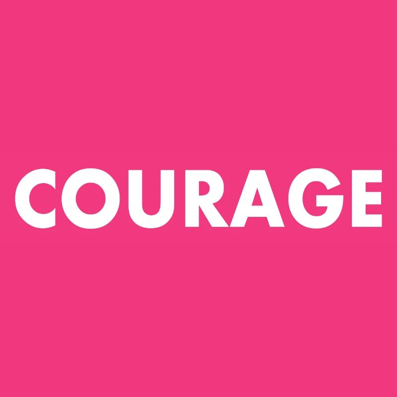 Courage