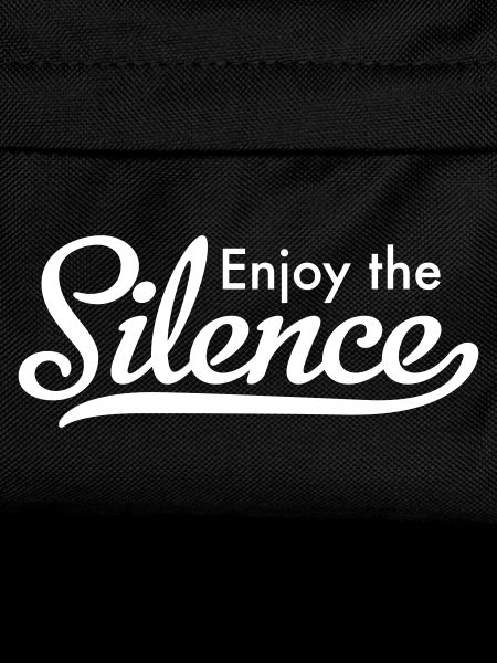 Enjoy the Silence