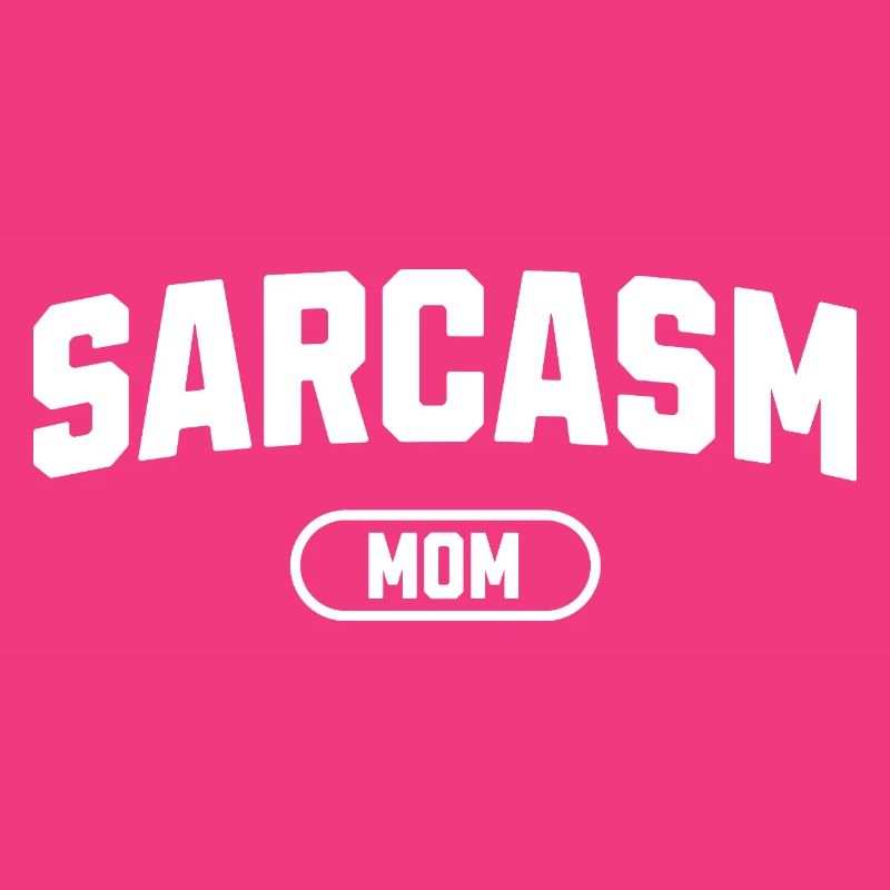 Sarcasme Maman