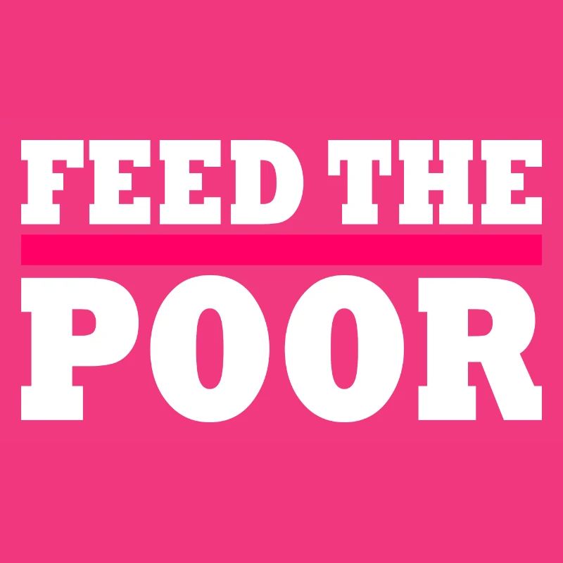 Feed the poor