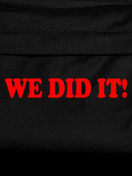 We did it