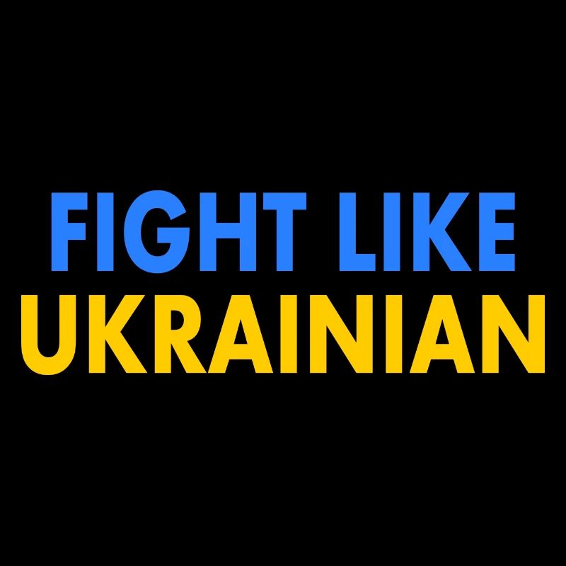Fight like ukrainian