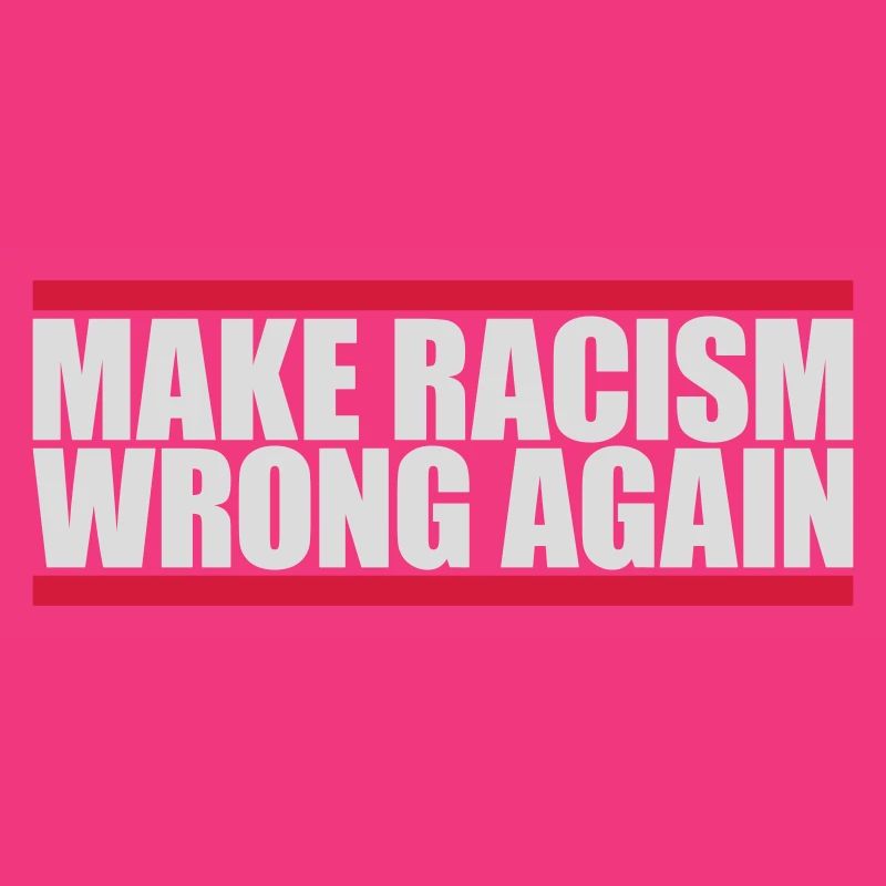 make racism wrong again