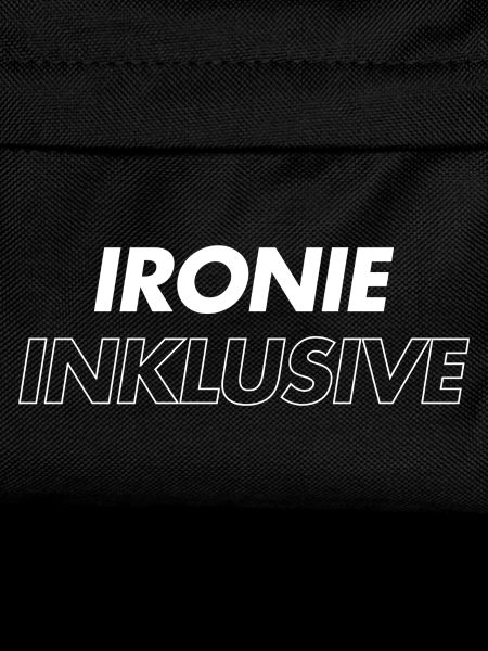 Ironie inklusive