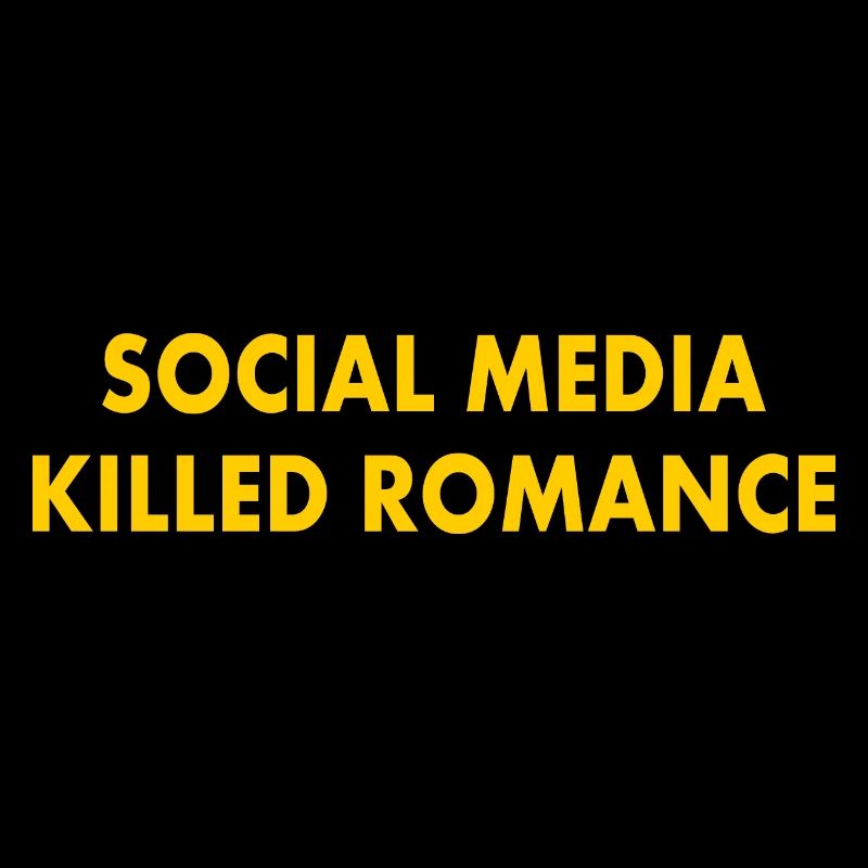 social media killed romance