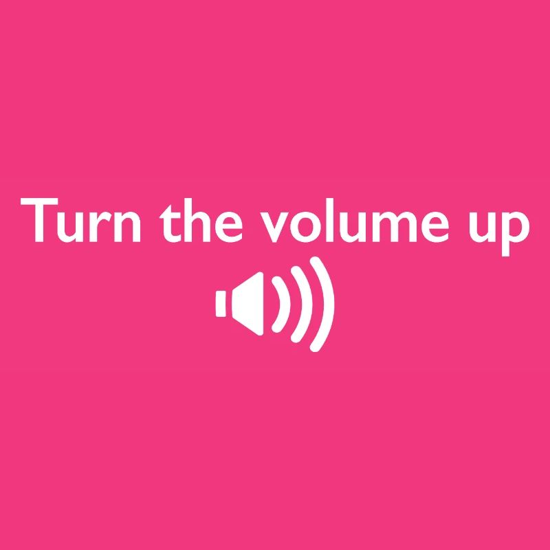 Augmentez le volume