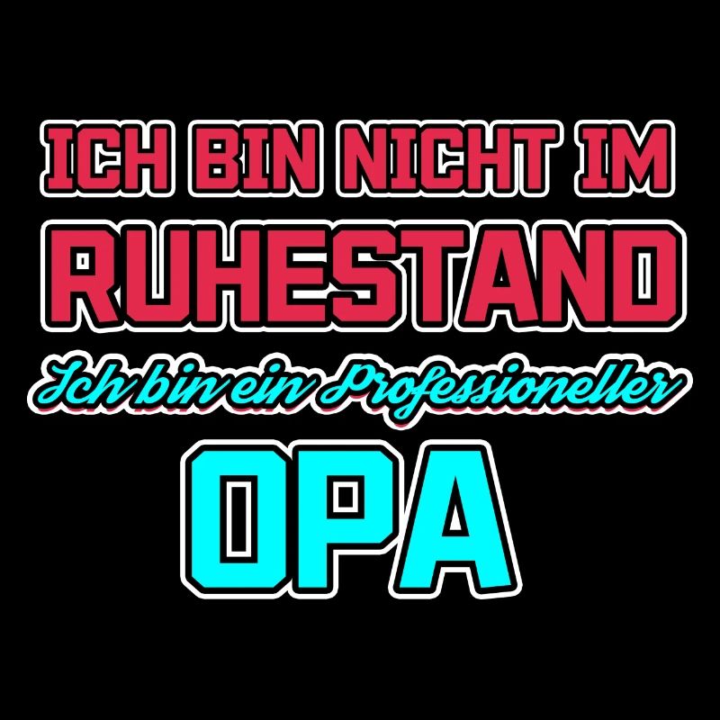 Statement Ruhestand Opa Senior Großvater