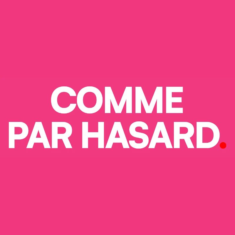 COMME PAR HASARD | Expression humour minimal