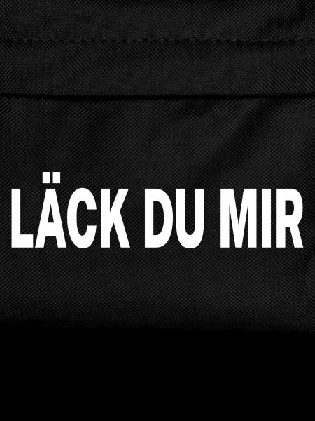 Läck du mir - Schweizerdeutsch
