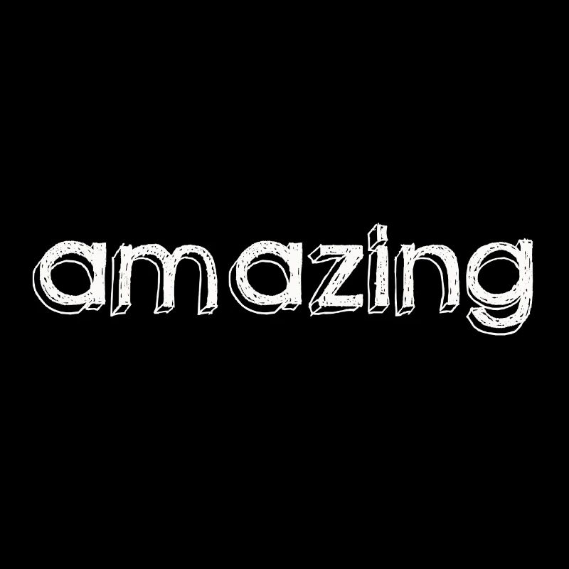AMAZING