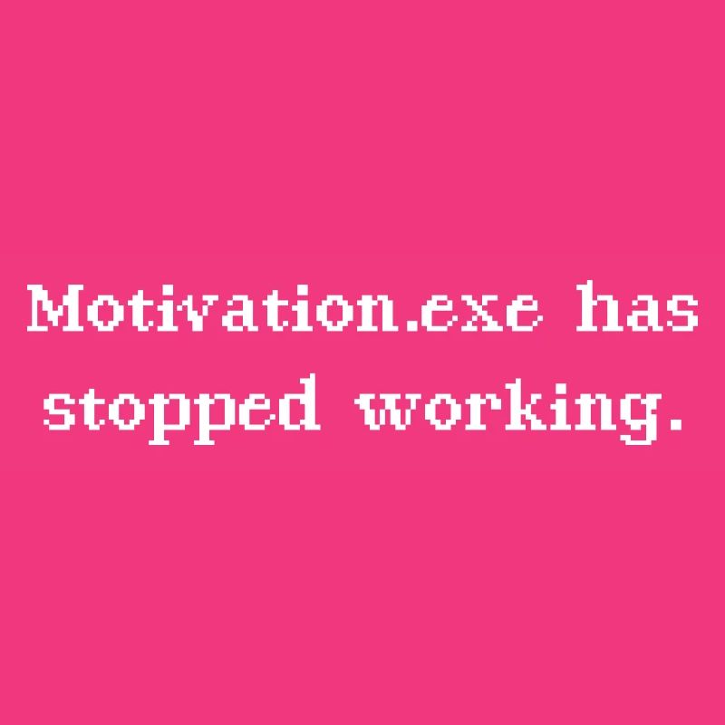 Motivation.exe has stopped working