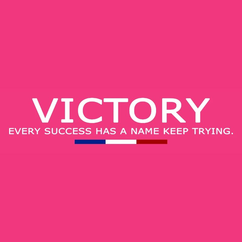 Victory EVERY SUCCESS HAS A NAME KEEP TRYING V2