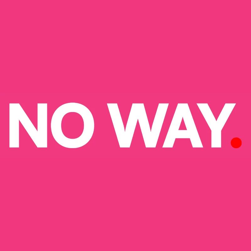 NO WAY | Minimalist humor expression