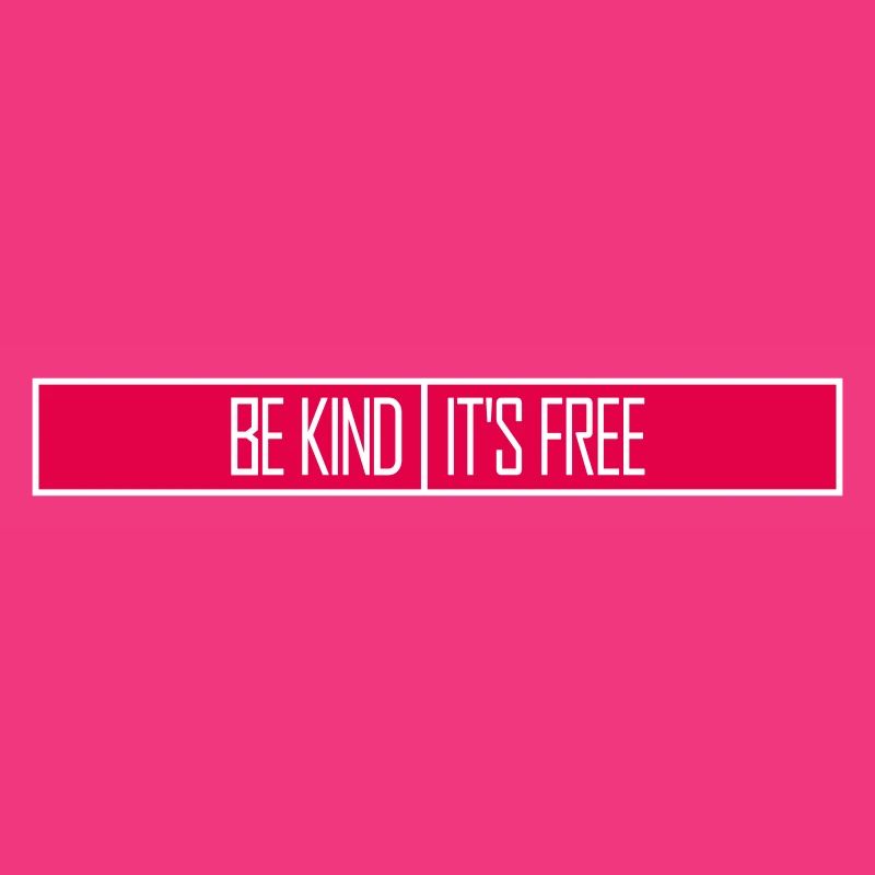Be Kind It's Free Kindness Statement Saying