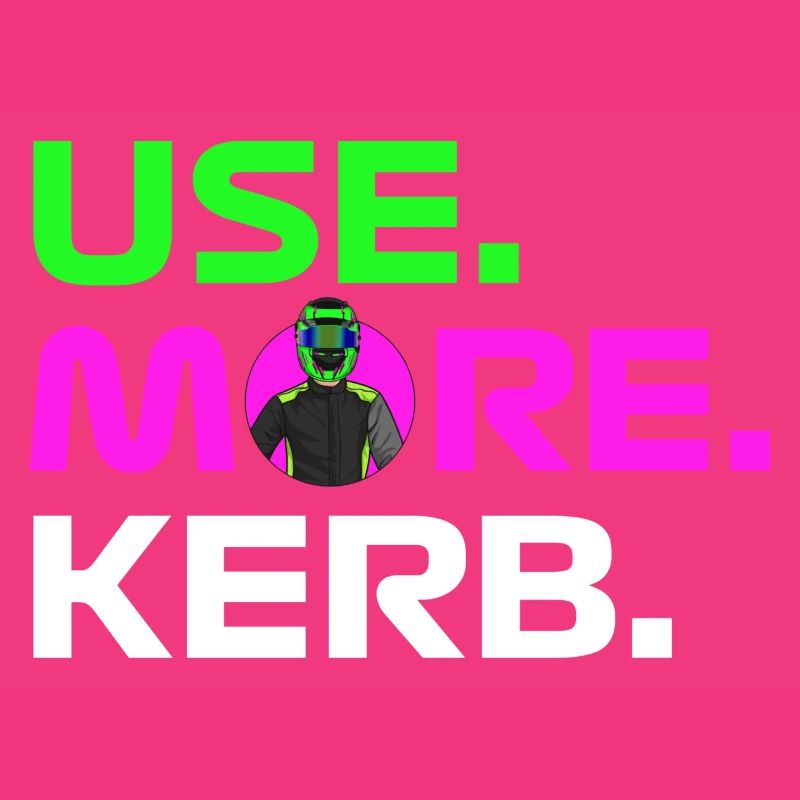 USE. MORE. KERB.