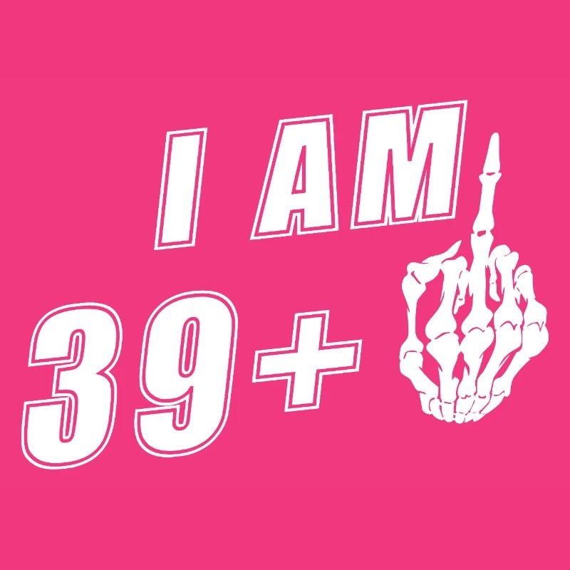 Ich bin 39 plus 1, Mittelfinger 40. Geburtstag