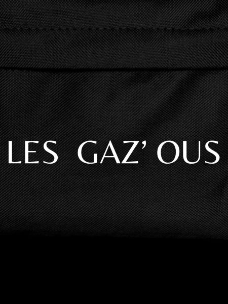 Die Gaz' ous