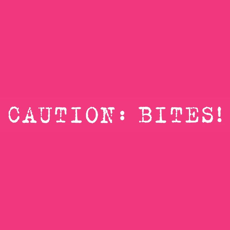 Caution: Bites! – Minimalistisches Statement