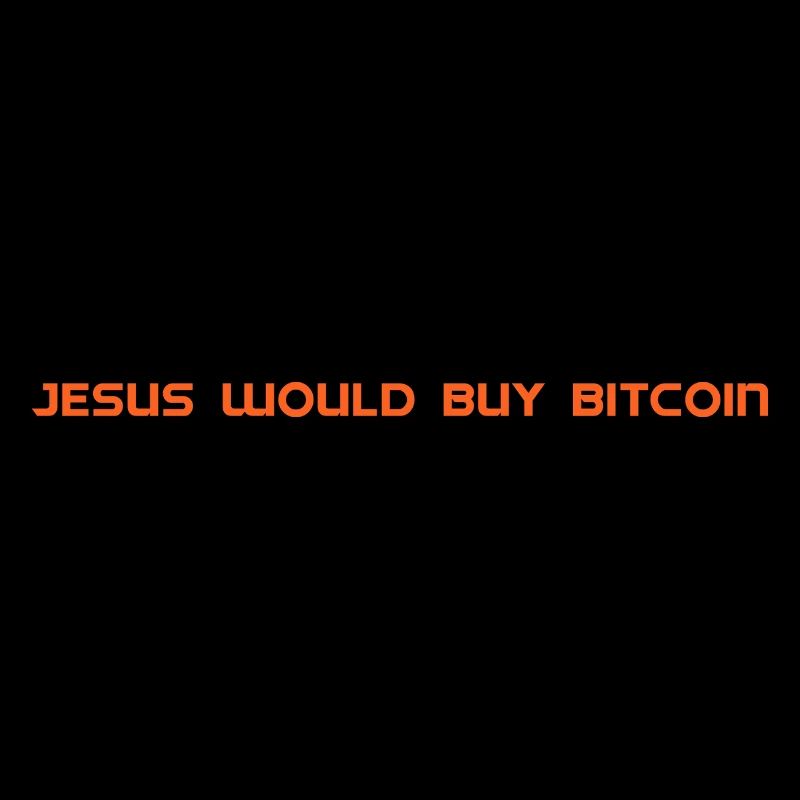 Jesus would buy Bitcoin