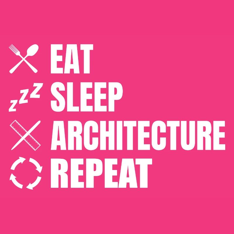 Eat Sleep Architecture Répéter